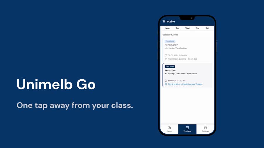 Closing title card reading Unimelb Go, one tap away from your class, beside a phone showing the timetable view